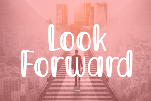 Look Forward: A Joyful Display Font for Creative Designs