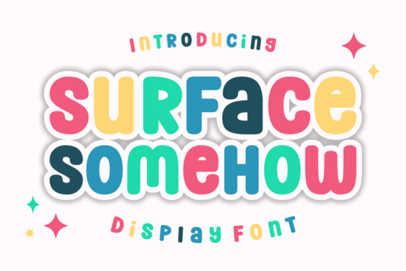 Surface Somehow: A Playful Display Font for Joyful Designs