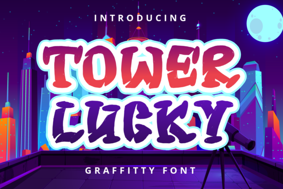 Tower Lucky: A Cool Graffiti Display Font for Modern Design